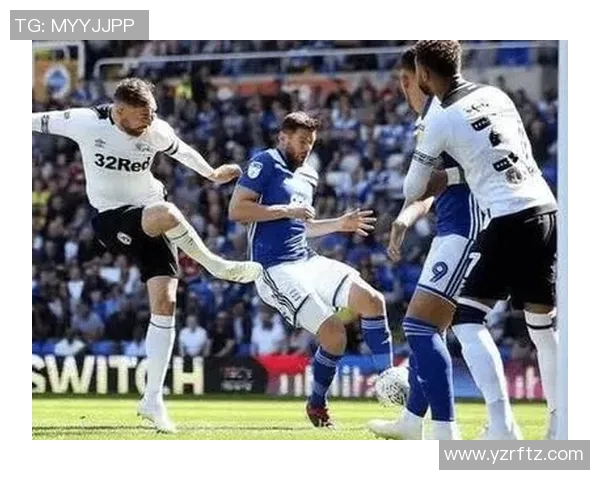 德比郡与沃特福德激战正酣精彩直播全程回顾与分析